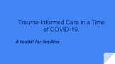 Trauma PPT (Covid Response for Families) for Educators to Present
