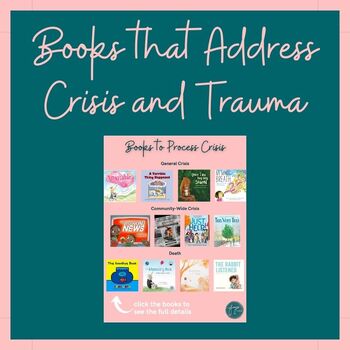 Preview of Trauma and Crisis Picture Book List for Bibliotherapy and Read Alouds
