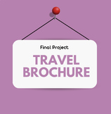 Travel Brochure: Final Project