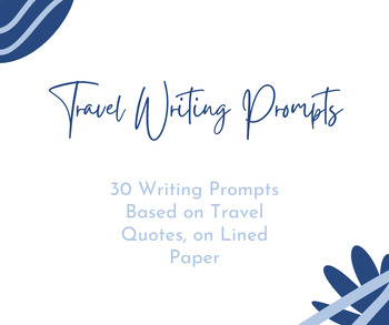 Preview of Travel-Related Writing Prompts on Lined Paper for High School Students - Blue