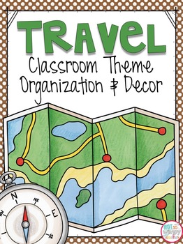 Preview of Travel Theme EDITABLE Classroom Organization and Decor