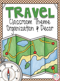 Travel Theme EDITABLE Classroom Organization and Decor