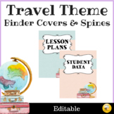 Travel Theme Teacher Binder Covers - Editable