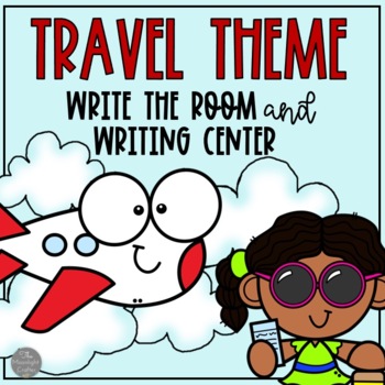 Preview of Travel Theme Write the Room and Writing Center Activities