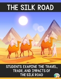 Travel, Trade, and Impacts of The Silk Road