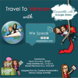 Travel to Vietnam: Template for Social Groups & Literacy S