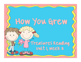 Treasures Reading Resources Unit 1, Week 3 (How You Grew)
