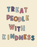 Treat People with Kindness Poster