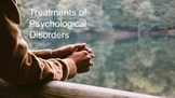 Treatments of Psychological Disorders BUNDLE (AP Psychology)