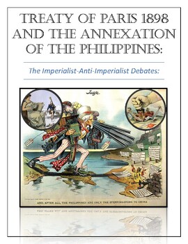 Preview of Treaty of Paris 1898: Annexation of the Philippines: Imperialist vs Anti Debate