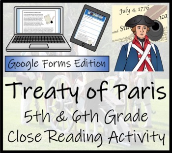 Preview of Treaty of Paris Close Reading Activity Digital & Print | 5th Grade & 6th Grade