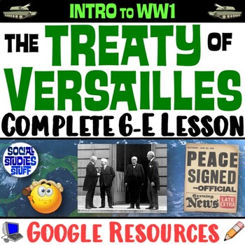Preview of Treaty of Versailles Ends WWI 6-E Lesson | Effects of World War 1 | Google