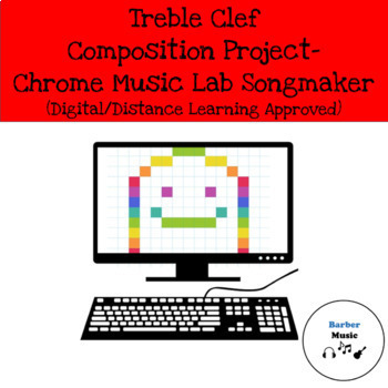 Preview of Treble Clef Composition Project- Chrome Music Lab Songmaker (VIRTUAL/DIGITAL)