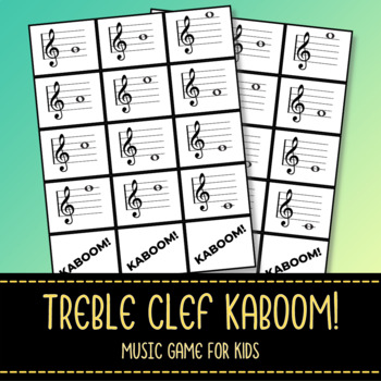 Preview of Treble Clef Kaboom! Music Class Game for Kids - Print and Cut Out Cards