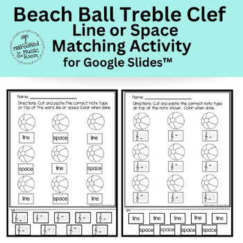 Preview of Treble Clef Line or Space Beach Ball Matching Activity for Google Slides™️