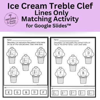 Preview of Treble Clef Lines Only Ice Cream Matching Activity for Google Slides™️