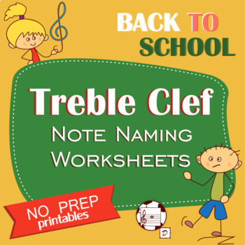 Preview of Treble Clef Note Name Worksheets | Back to School