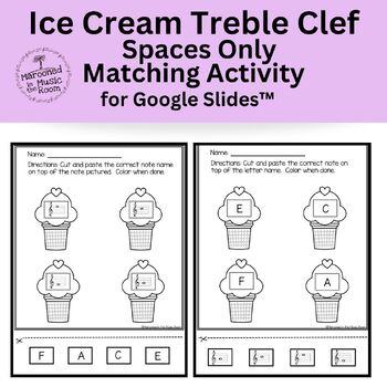 Preview of Treble Clef Spaces Only Ice Cream Matching Activity for Google Slides™️
