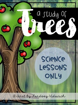 Preview of Trees Unit (Science Lessons ONLY)