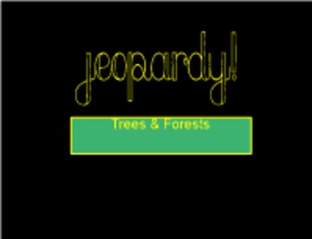 Preview of Trees and Forests Review Game Jeopardy Style Elementary