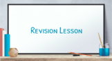 Trends and Fixes Revision and Feedback Lesson Template 