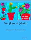 Tres flores de Mexico - Mother's day art