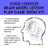 School Counseling Brain Model Lesson Plan and Brain Game Show Kit