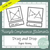 Triangle Congruence Statements | Drag & Drop | Google Slid