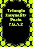 Triangle Inequality Pasta 7.G.A. 2