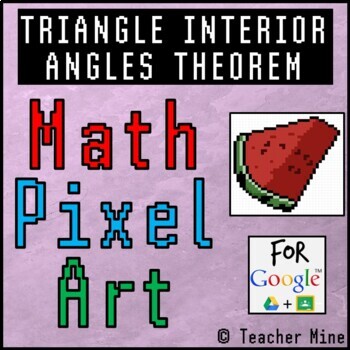 Triangle Interior Angles Theorem - Math Pixel Art Digital Activity - Watermelon