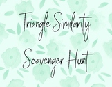 Triangle Similarity Scavenger Hunt