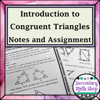 Preview of Triangles & Congruency Unit #4 -Introduction to Congruent Triangles Notes & Hmwk