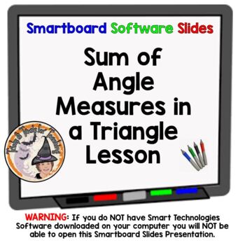 Preview of Triangles Sum of Angle Measures in a Triangle Geometry Smartboard Lesson