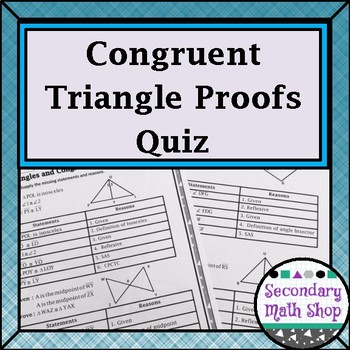 Preview of Triangles and Congruency Quiz 2 - Congruent Triangles Proofs-