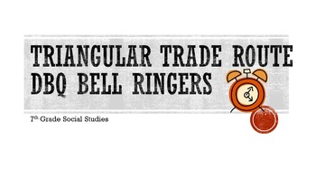 Preview of Triangular Trade Route DBQ Bell Ringers