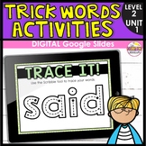 Trick Word Practice for Level 2 Unit 1 - Digital Google Sl
