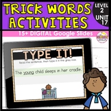 Trick Words Practice Level 2 Unit 17 | Digital Google Slides