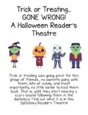 Reader's Theatre- Trick or Treating Gone Wrong... A Hallow