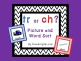 Tricky Blends: "tr or ch?" Picture and Word Sort