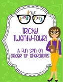 Tricky Twenty-Four:  A fun spin on Order of Operations!  FREE!
