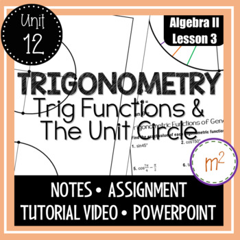 Trig Functions and The Unit Circle (Algebra 2)