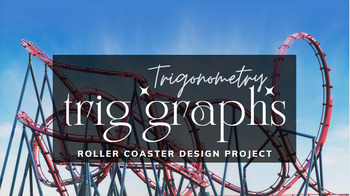 Preview of Trig Graphs Roller Coaster Design Project