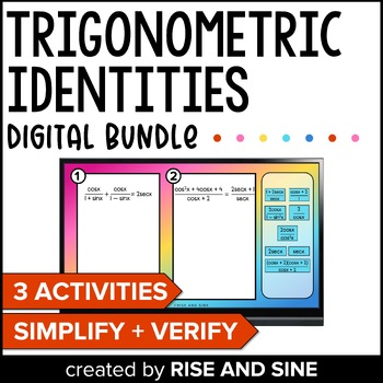 Preview of Simplify and Verify Trig Identities Digital Activity Bundle