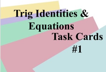 Preview of Trig Identities & Equations Task Cards