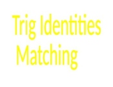Trig Identity Matching