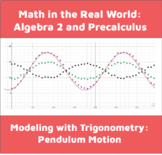 Trig Modeling and Pendulum Motion