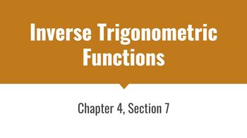 Preview of Trig Slideshow 7 (Inverse Trigonometry)