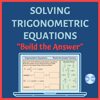 Preview of Trigonometric Equations - "Build the Answer" Drag & Drop Activity