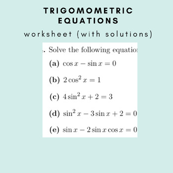 Preview of Trigonometric Equations Worksheet (with solutions)