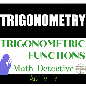 Preview of Trigonometric Functions Activity Math Detective